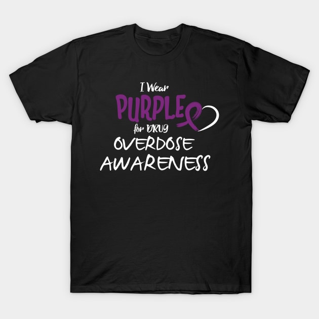 I Wear Purple For Drug Overdose Awareness ' Drug Awareness T-Shirt by ourwackyhome